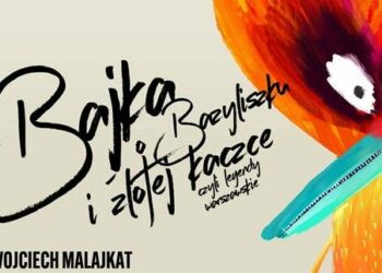 Bajka o Bazyliszku i Złotej Kaczce, czyli legendy warszawskie