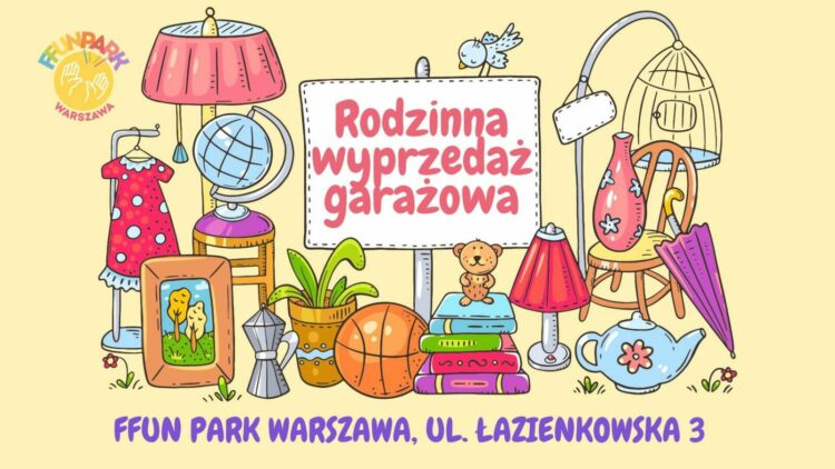 Rodzinna wyprzedaż garażowa w Ffun Park