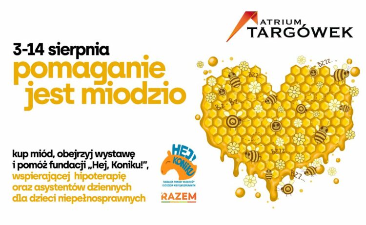 Pomaganie jest miodzio! Akcja charytatywna w galerii Atrium Targówek