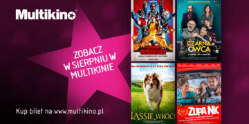 Co warto zobaczyć w Multikinie w sierpniu?