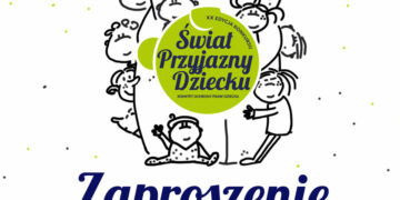Ruszają zgłoszenia do XX edycji Konkursu „Świat Przyjazny Dziecku”!