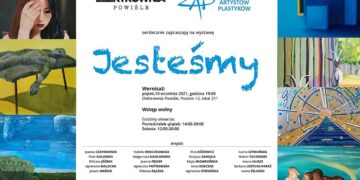 JESTEŚMY- wystawa „ZAPaleńców”. Elektrownia Powiśle i Związek Artystów Plastyków zapraszają.