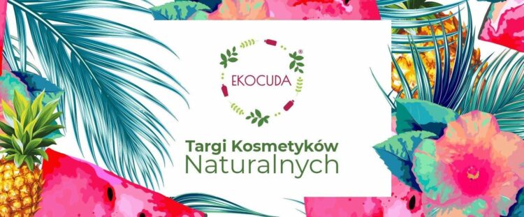 Targi Ekocuda Warszawa 2021