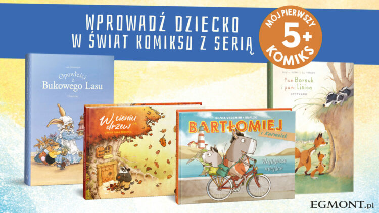 Wprowadź dziecko w świat komiksu z serią „Mój pierwszy komiks 5+”