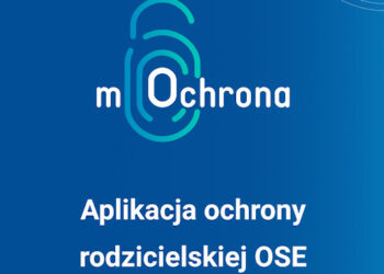Aplikacja mOchrona – stworzona dla rodziców z myślą o dzieciach