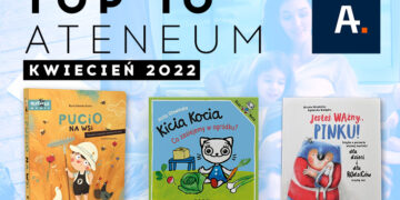 TOP 10 Ateneum – kwiecień 2022
