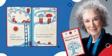 Margaret Atwood pisze dla dzieci. ,,Wysoko wśród drzew” ukazuje nowe oblicze znanej pisarki