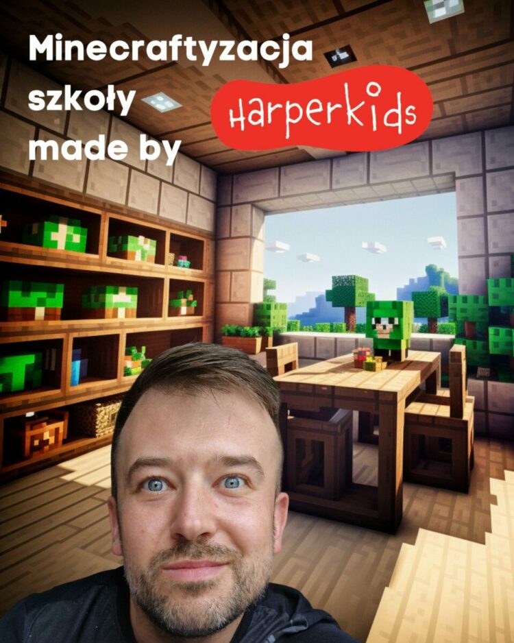 Minecraftyzacja szkoły z Harper Kids