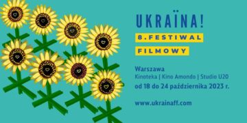 8. Ukraina! Festiwal Filmowy w Warszawie już 18 października 2023r.