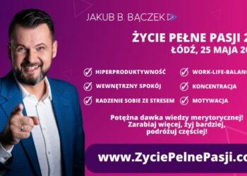 Poznaj „Życie Pełne Pasji ” z Jakubem B. Bączkiem!