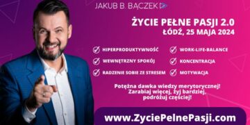 Poznaj „Życie Pełne Pasji ” z Jakubem B. Bączkiem!