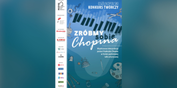 Zróbmy sobie Chopina – ogólnopolski konkurs artystyczny dla każdego!